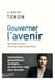 Gouverner l'avenir - Retrouver le sens du temps long en politique