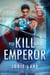 To Kill An Emperor - Turning Points, #4