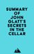 Summary of John Glatt's Secrets in the Cellar