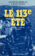Le 113e été - Chronique romanesque (1903-1962)