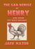 The Sad Demise of Henry And Other Key West Musings