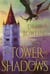 The Tower of Shadows - A Novel