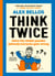 Think Twice - Simple puzzles (almost) everyone gets wrong