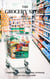 The Grocery Store Bible: A Beginner's Guide To Understanding And Running A Grocery Store Successfully