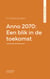 Anno 2070: Een blik in de toekomst