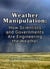 Weather Manipulation: How Scientists and Governments Are Engineering the Weather