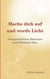 Mache dich auf und werde Licht - Vom persönlichen Menschen zum Göttlichen Sein