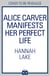 Alice Carver Manifests Her Perfect Life