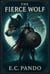 The Fierce Wolf - The Wooster Family Legacy Series, #1