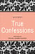 Black Lace Quickies: True Confessions - A collection of erotic short stories