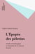 L'Épopée des pèlerins - Motifs eschatologiques et mutations de la chanson de geste