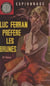 Luc Ferran préfère les brunes