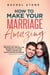 How To Make Your Marriage Amazing: Helping You Unlock The Secrets To A Happy, Long-Lasting And Fulfilling Relationship - The Rachel Stone Collection