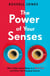 The Power of Your Senses - Why Coffee Tastes Better in a Red Cup and Other Life-Changing Science