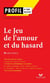 Profil - Marivaux : Le Jeu de l'amour et du hasard - analyse littéraire de l'oeuvre