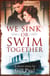 We Sink or Swim Together - An eShort love story