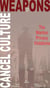 The Weapons of Cancel Culture: The Wanton Privacy Violations