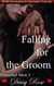 Falling for the Groom - Powerful Men, #3