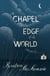 The Chapel at the Edge of the World