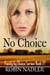 No Choice - Family by Choice, #27