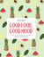 Good Food good mood - Traiter les petits maux du quotidien grâce à l alimentation