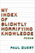 My Index of Slightly Horrifying Knowledge - Poems