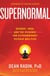Supernormal - Science, Yoga, and the Evidence for Extraordinary Psychic Abilities