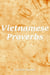 Vietnamese Proverbs - Proverbs, #43