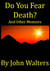 Do You Fear Death? and Other Memoirs