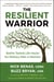 The Resilient Warrior - Battle-Tested Life Hacks for Military Men & Women