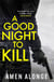 A Good Night to Kill - a Pretty Boy Novel (2)