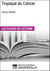 Tropique du Cancer d'Henry Miller - Les Fiches de lecture d'Universalis