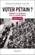 Voter Pétain ? - Députés et Sénateurs sous la Collaboration (1940-1944)
