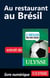 Au restaurant au Brésil (Guide de conversation)