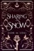 Sharing Snow - Dark and Twisted Fairy Tales, #2