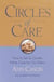 Circles of Care - How to Set Up Quality Care for Our Elders in the Comfort of Their Own Homes