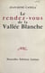 Le rendez-vous de la Vallée Blanche