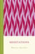 Meditations (The Concise Classic) - Timeless Wisdom Distilled