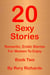 20 Sexy Stories: Romantic, Erotic Stories For Women  Book Two - 20 Sexy Stories: Romantic, Erotic Stories For Women, #2