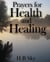 Prayers for Health and Healing - Miracle Prayers, #1