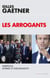 Les Arrogants - Ambitions, Affaires et Aveuglements