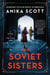 The Soviet Sisters - A Novel of the Cold War