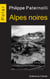 Alpes noires - Enquête en Savoie