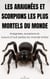 Les Araignées et Scorpions Les Plus Mortels du Monde: Araignées, Scorpions et Tueurs à Huit Pattes du Monde Entier