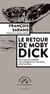 Le retour de Moby Dick - ou ce que les cachalots nous enseignent sur les océans et les hommes