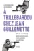 A trillebardou chez Jean Guillemette ! Et 99 expressions cocasses d'antan