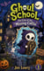 Ghoul School: The Case of the Missing Coffin - Ghoul School