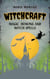 Witchcraft Magic, Demons and Witch Spells