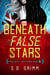 Beneath False Stars - Project Integration, #1