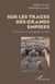 Sur les traces des grands empires - Recherches archéologique au Mali